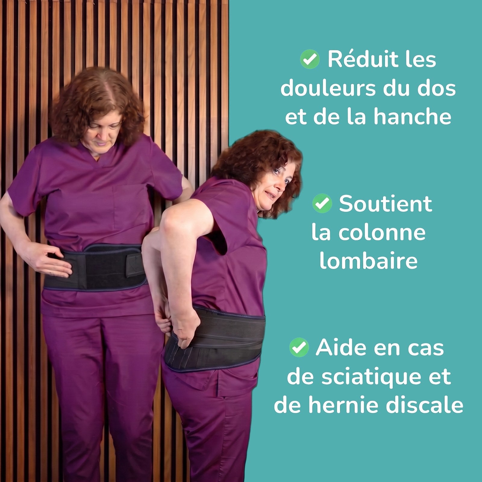 Réduit les douleurs du dos et de la hanche, soutient la colonne lombaire